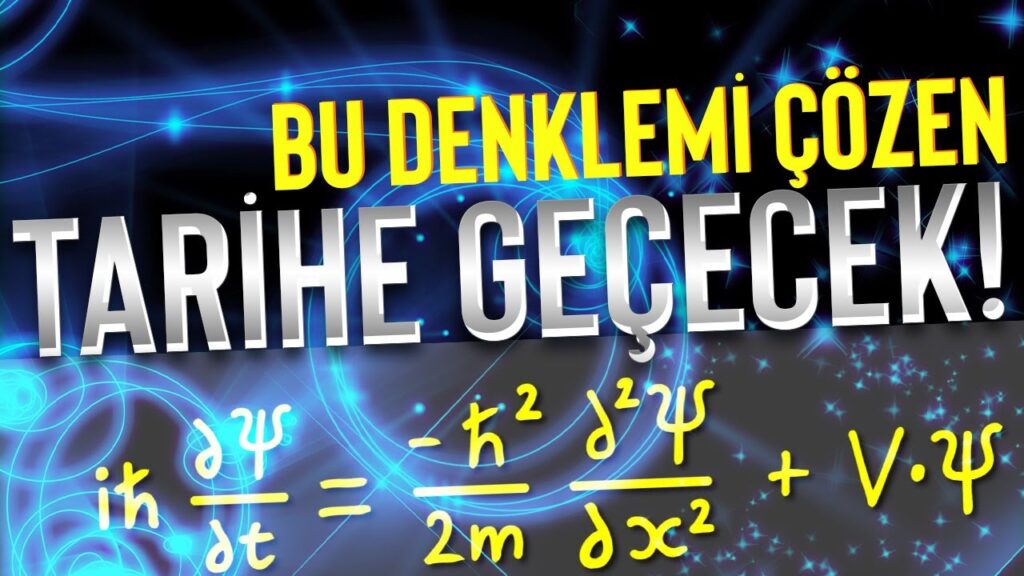 Çözülemeyen Denklem – KUANTUM DALGA FONKSİYONU