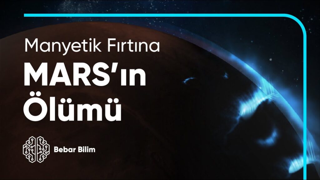 Manyetik Fırtına Belgeseli Bölüm 1 – MARS’ın Ölümü