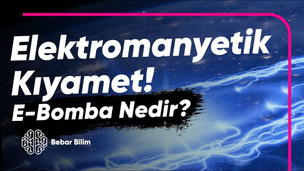 Modern Dünyanın Sonunu Getirebilecek E-Bomba Nedir?