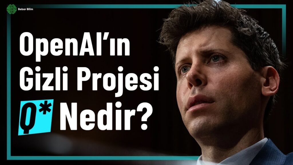 OpenAI’ın Gizli Projesi: Q-STAR Nedir?