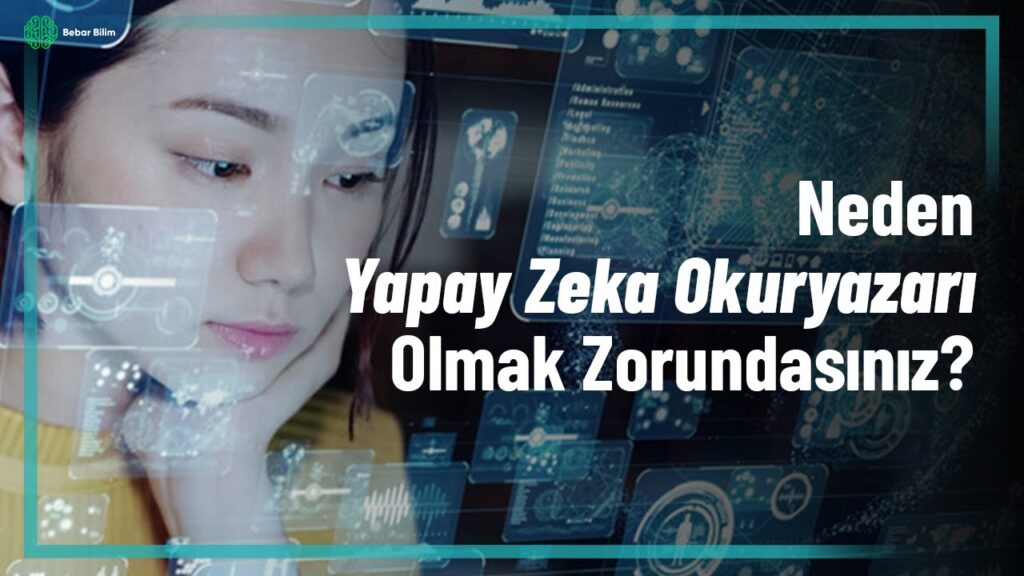 Neden Yapay Zeka Okuryazarı Olmalıyız?