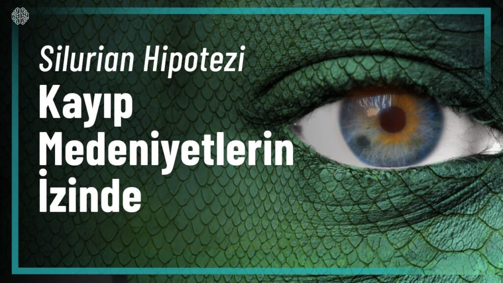 Ya Biz İlk Medeniyet Değilsek? – Silurian Hipotezi