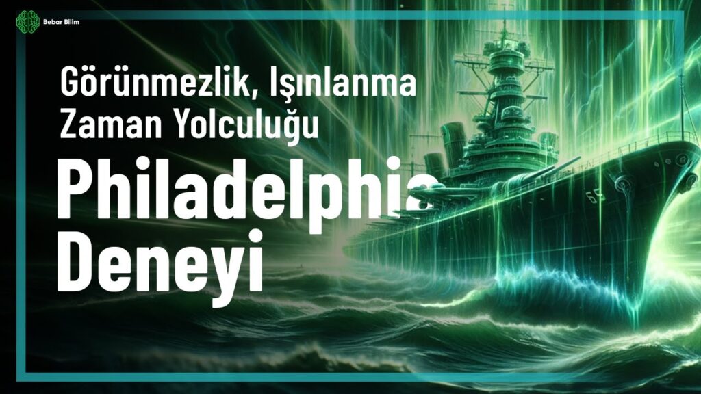 Philadelphia Deneyi Belgeseli – Bir Efsanenin Anatomisi