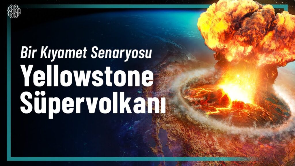 Yellowstone Süpervolkanı Patlarsa Ne Olur?