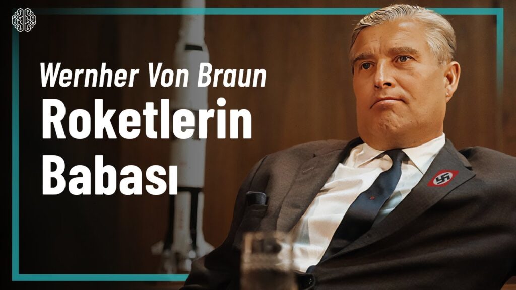 Roketlerin Babası – Wernher Von Braun – Belgesel