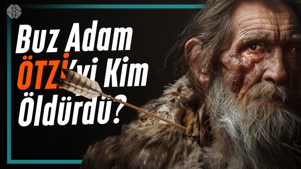 5300 Yıllık Cinayet Vakası: BUZ ADAM ÖTZİ’nin Hikayesi