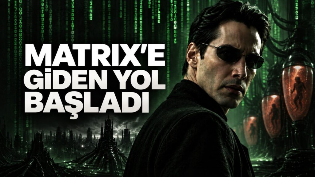 Matrix’in En Büyük Hatası ve Matrix’e Götüren Gerçek Çalışmalar